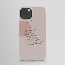 "Let This Be The Time Of Your Life.." | Minimal Home Decor Design iPhone Case