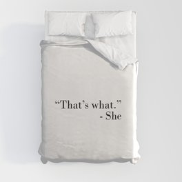 That's what she said Duvet Cover