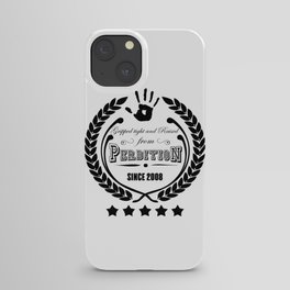 Gripped Tight and Raised from Perdition, since 2008 iPhone Case