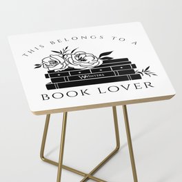 this belongs to a book lover Side Table