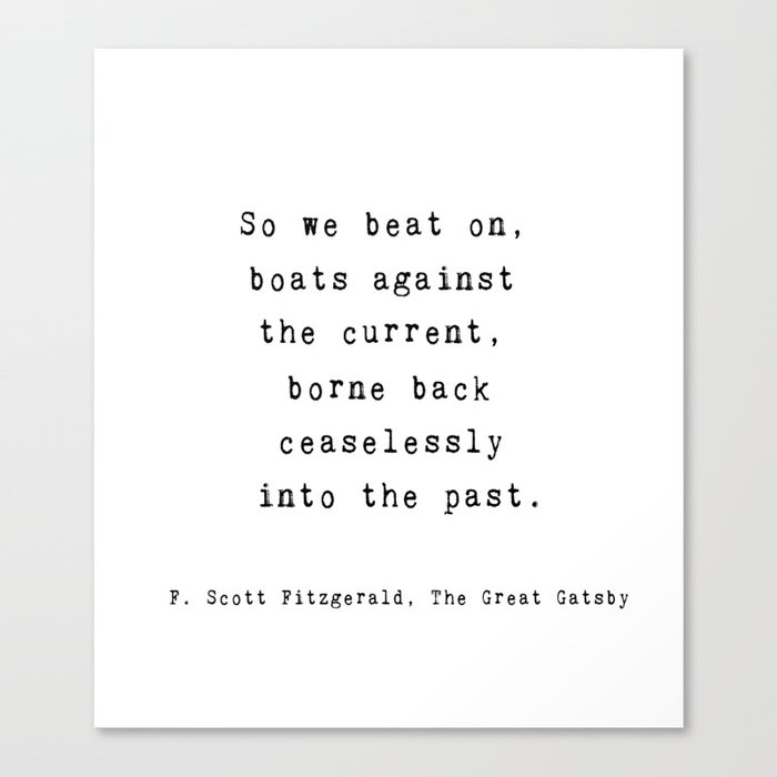 The Great Gatsby Quote So We Beat On By F Scott Fitzgerald Canvas Print By Minimaltype Society6