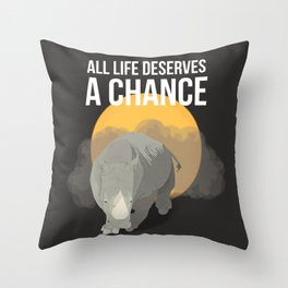 Rhino- White Rhinoceros - All Life Deserves a Chance Throw Pillow