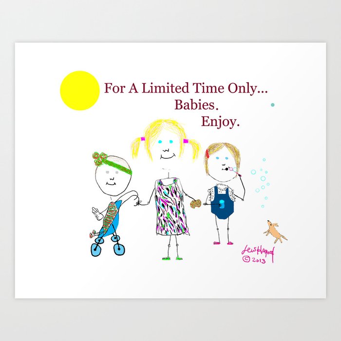 For A Limited Time...Babies Art Print