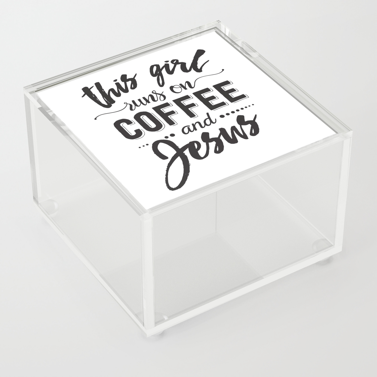 This girl runs on coffee and Jesus - Funny hand drawn quotes illustration. Funny  humor. Life sayings. Sarcastic funny quotes. Acrylic Box by The Life Quotes  | Society6