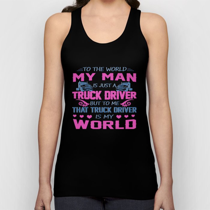Truck Driver - My Man Tank Top