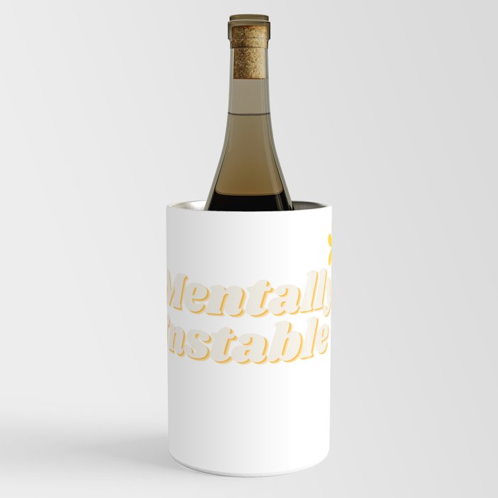 Mentally Unstable Wine Chiller