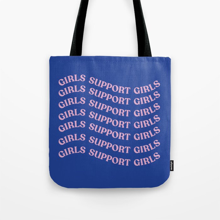 Girls support girls Tote Bag