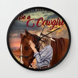 Be A Cowgirl  Wall Clock