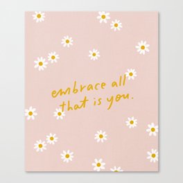 embrace all that is you - handlettered quote print Canvas Print