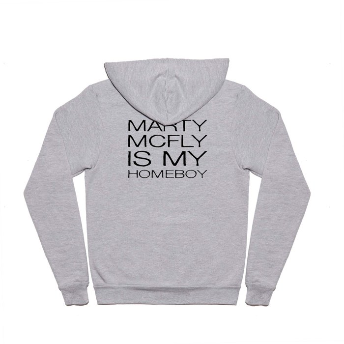 Marty Mcfly is my homeboy Hoody