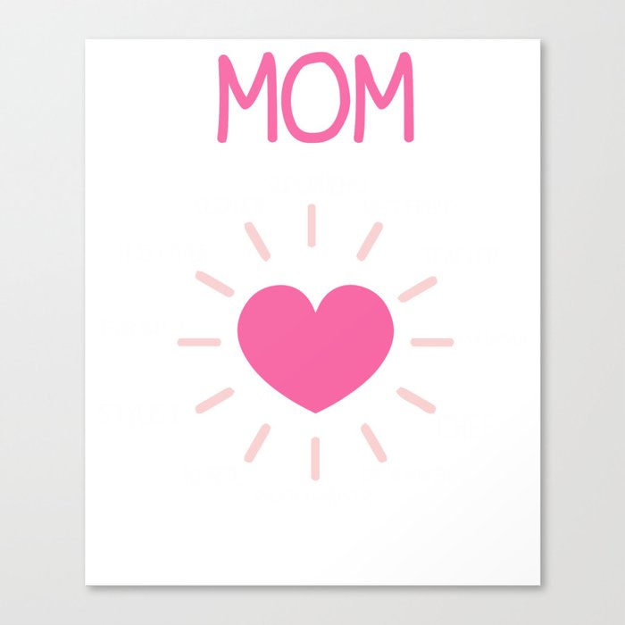 Mom Heart , Funny Mom , Mom ,  Mother's Day , Best Mom Custom ,Mother's Day Gift , Mom Life  Canvas Print