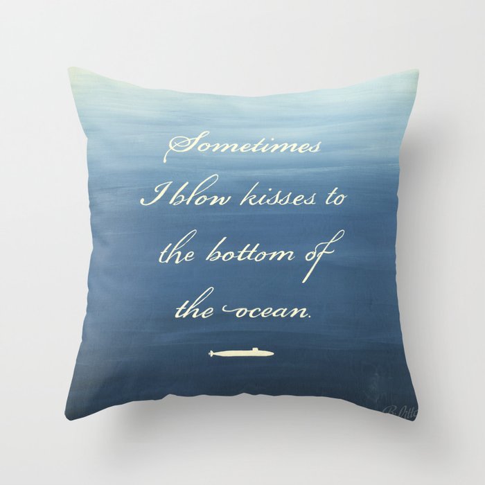 Kisses to the Bottom of the Ocean - Submarine Family Throw Pillow