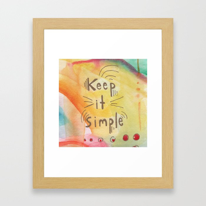 Keep it Simple Framed Art Print