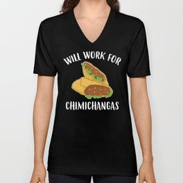 Funny Tex Mex Food Will Work For Chimichangas graphic Unisex V-Neck
