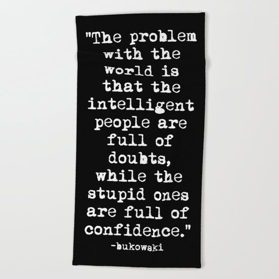 Charles Bukowski Typewriter White Font Quote Confidence Beach Towel