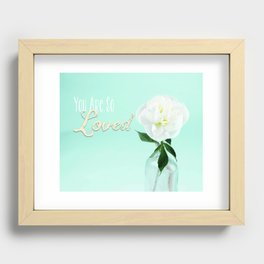 You Are So Loved - Peony in Aqua Recessed Framed Print