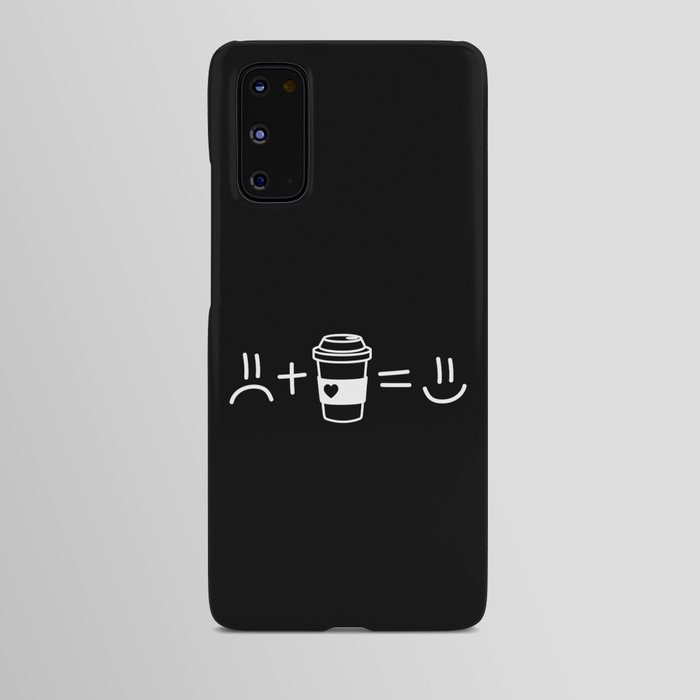 Sad Face Plus Coffee Equals Happy Face Android Case