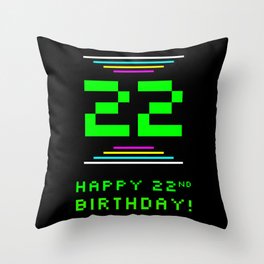 [ Thumbnail: 22nd Birthday - Nerdy Geeky Pixelated 8-Bit Computing Graphics Inspired Look Throw Pillow ]