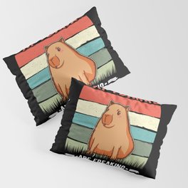 Because Capybaras Are Freaking Awesome Pillow Sham