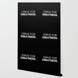 Greatness Wallpaper to Match Any Home's Decor | Society6