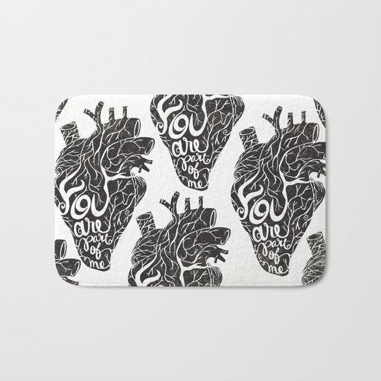 YOU ARE PART OF ME Bath Mat