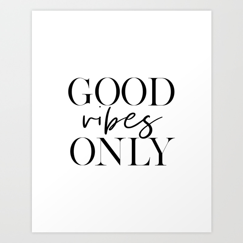 Good Vibes Only Office Decor Office Sign Home Office Desk Quote Prints Wall Art Girls Room Decor Art Print By Alextypography Society6 Good Vibes Only Office Decor Office Sign Home Office Desk Quote Prints Wall Art Girls Room Decor Art Print By Alextypography Society6