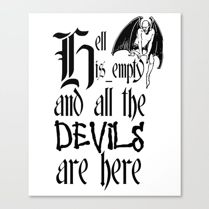 Hell Is Empty And All The Devils Are Here Black Text Canvas Print
