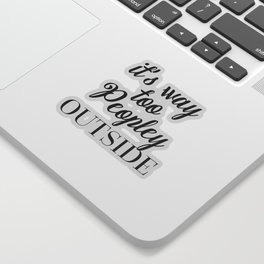 Too Peopley Outside Funny Quote Sticker