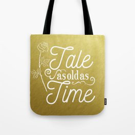 Tale As Old As Time - Beauty and the Beast (gold) Tote Bag