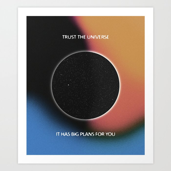 Trust The Universe Art Print