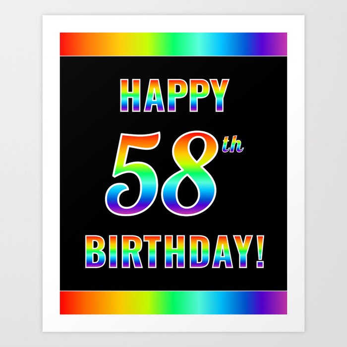 Fun, Colorful, Rainbow Spectrum “HAPPY 58th BIRTHDAY!” Art Print