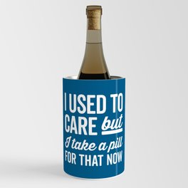 I Used To Care Funny Quote Wine Chiller