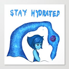 Stay Hydrated Canvas Print