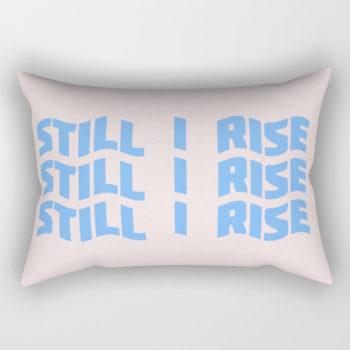 still I rise XI Rectangular Pillow
