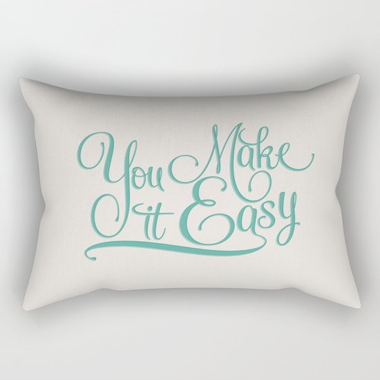 You Make it Easy Rectangular Pillow