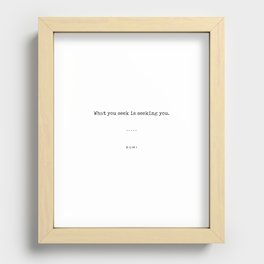 Rumi Quote 03 - Minimal, Sophisticated, Modern Typewriter Print - What You Seek Is Seeking You Recessed Framed Print