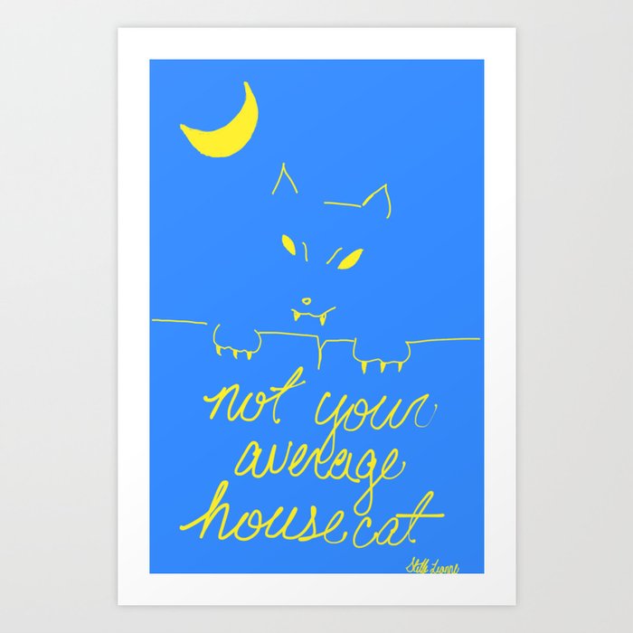 Not Your Average House Cat Art Print