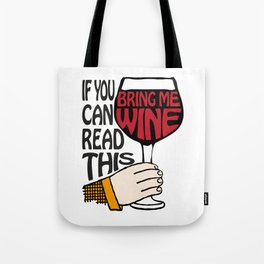 If You Can Read This Bring Me Wine | Wine Drinkers | Wine Lovers | Tote Bag