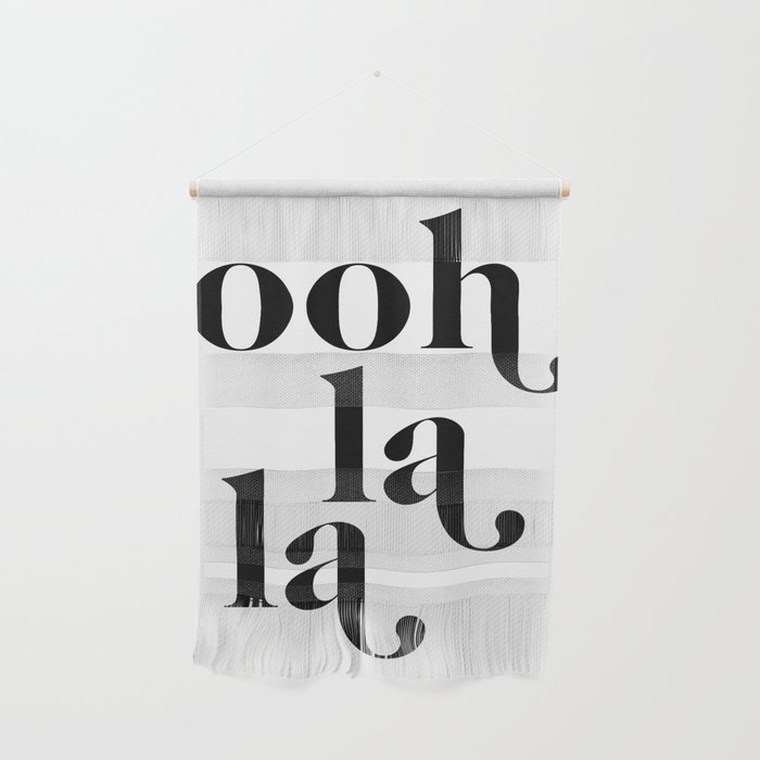 ooh la la Wall Hanging