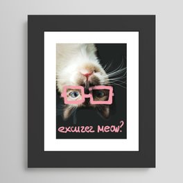Excuzez Meow Framed Art Print