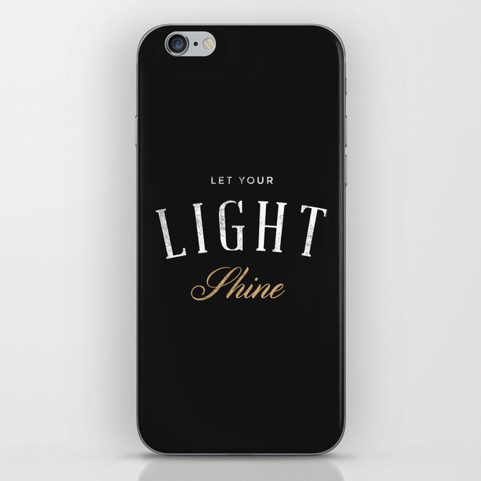 Let Your Light Shine iPhone Skin