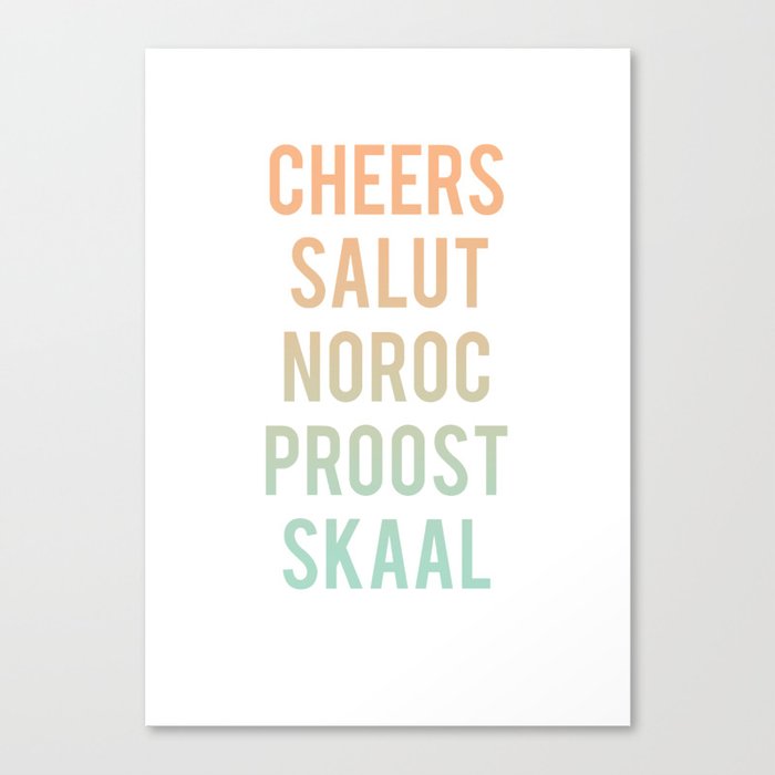 Worldly Cheers Canvas Print