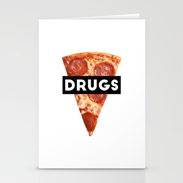 Drugs = Pizza Stationery Cards