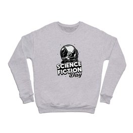 Space Alien Science Fiction Day Science Stars Gift Crewneck Sweatshirt