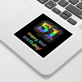 [ Thumbnail: 51st Birthday - Fun Rainbow Spectrum Gradient Pattern Text, Bursting Fireworks Inspired Background Sticker ]