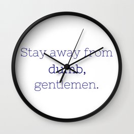 Stay away from dumb - Friday Night Lights collection Wall Clock | Tv Show, Tim Riggins, Dumb, Tami Taylor, Typography, Friday Night Lights, Quote, Movies & TV, Coach Taylor, Graphicdesign 