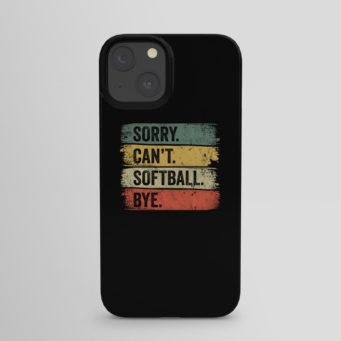 Sorry Can't Softball Bye iPhone Case
