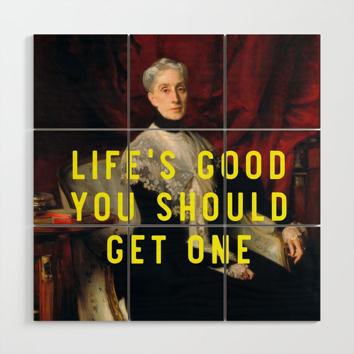 Life's good you should get one Wood Wall Art