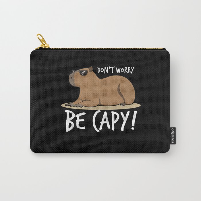 Capybara Shirt Dont Worry Be Capy Carry-All Pouch