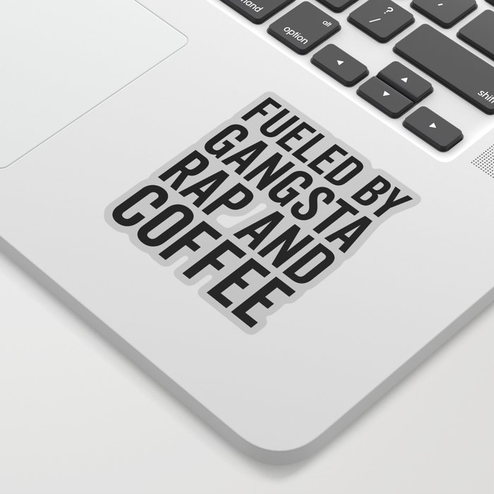 Gangsta Rap And Coffee Funny Quote Sticker